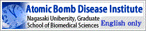 Atomic Bomb Disease Institute Nagasaki University, 医齿药学综合研究科